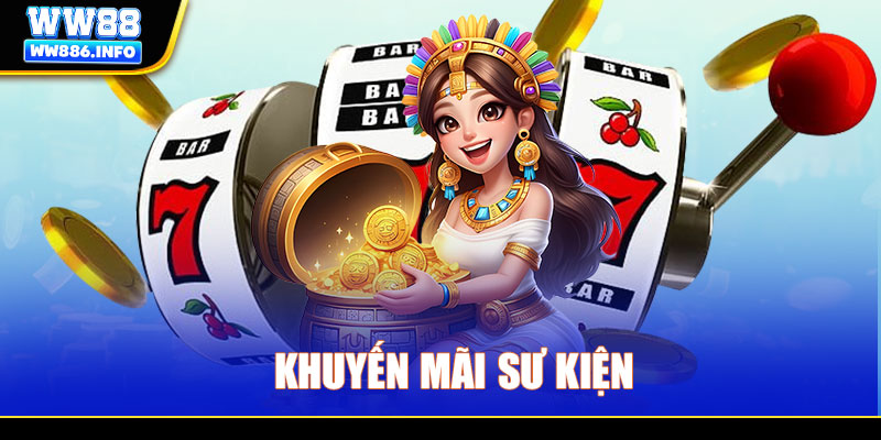 Khuyến mãi sự kiện WW88 - Cơ hội rinh thưởng cực khủng